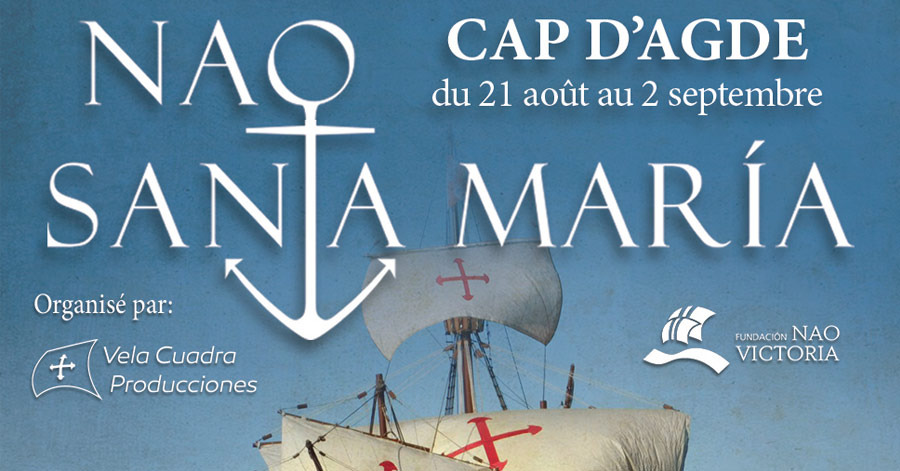 Cap d'Agde - HERAULT - CAP D'AGDE - La Nao Santa Maria, célèbre bateau de Christophe Colomb fait escale au Cap d'Agde.