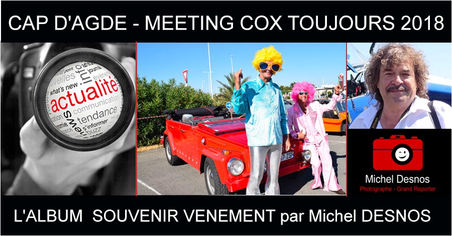 Cap d'Agde - CAP D'AGDE ( 34 ) - MEETING COX TOUJOURS 2018 : L'ALBUM  SOUVENIR EVENEMENT par Michel DESNOS 