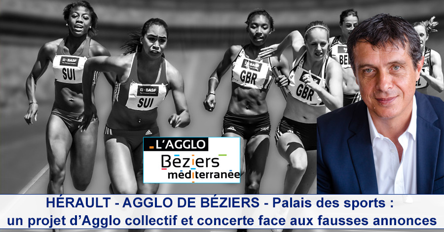 Hérault - HÉRAULT - AGGLO DE BÉZIERS - Palais des sports : un projet d’Agglo collectif et concerté face aux fausses annonces