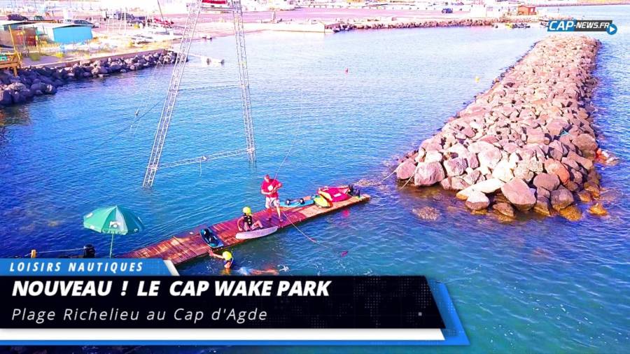 Hérault - Cap Wake Park - Cap d'Agde