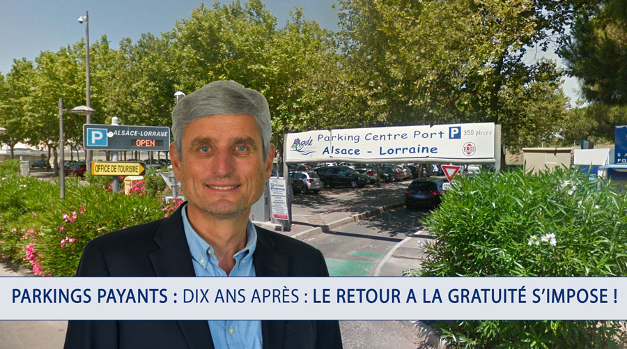 Cap d'Agde - PARKINGS PAYANTS : DIX ANS APRÈS : LE RETOUR A LA GRATUITÉ S'IMPOSE !