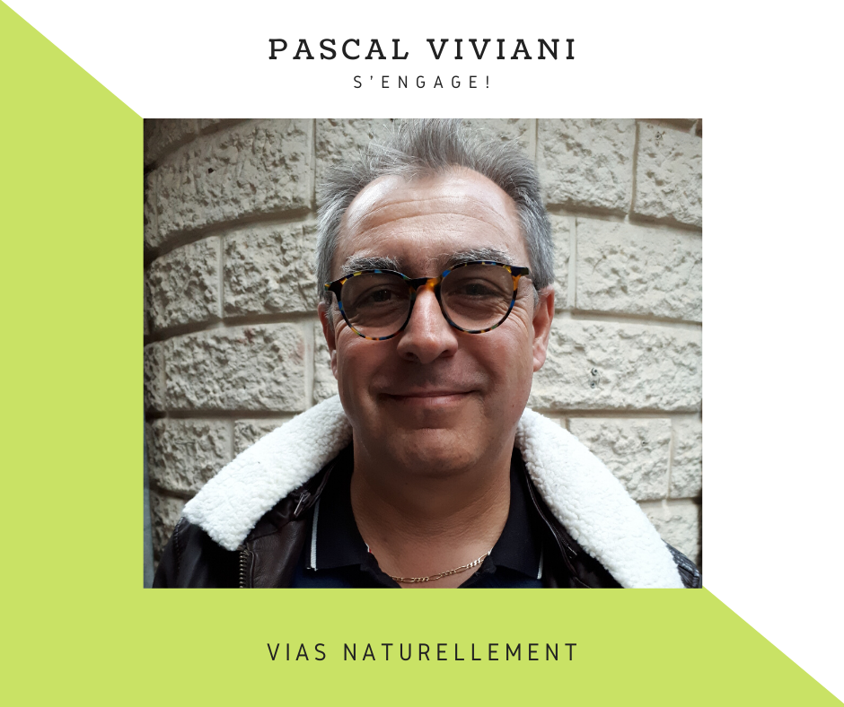 Vias - PASCAL VIVIANI S'ENGAGE AVEC L'ÉQUIPE VIAS NATURELLEMENT D'OLIVIER CABASSUT