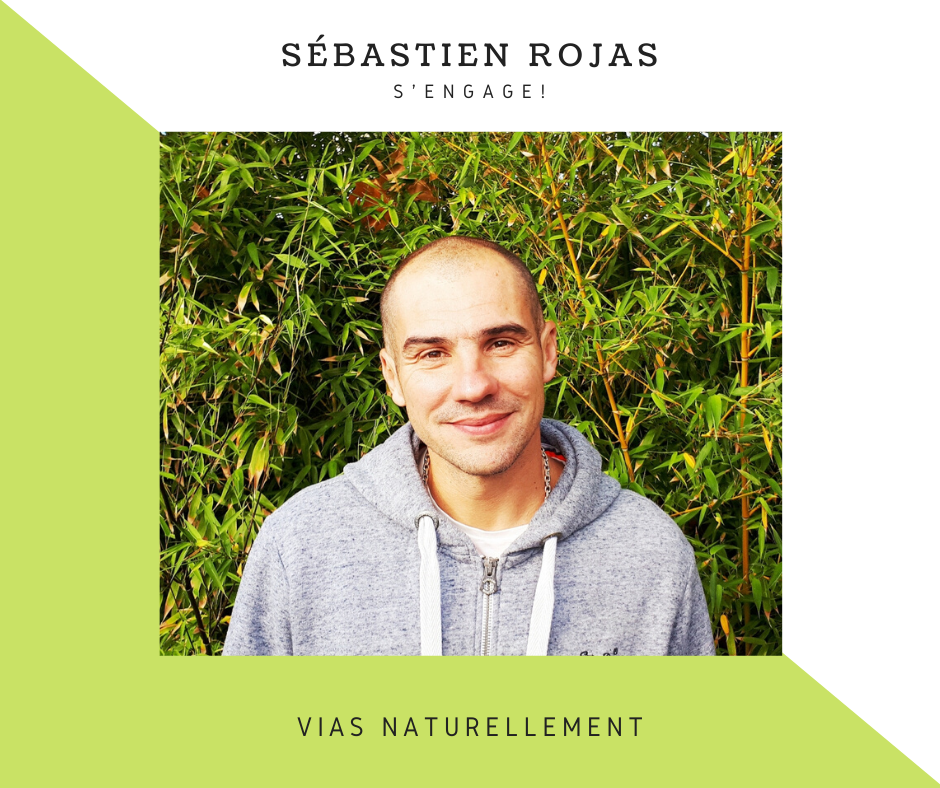 Vias - SÉBASTIEN ROJAS S'ENGAGE AVEC L'ÉQUIPE VIAS NATURELLEMENT D'OLIVIER CABASSUT