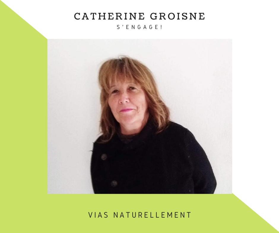 Vias - VIAS - CATHERINE GROISNE S'ENGAGE AVEC L'ÉQUIPE VIAS NATURELLEMENT D'OLIVIER CABASSUT