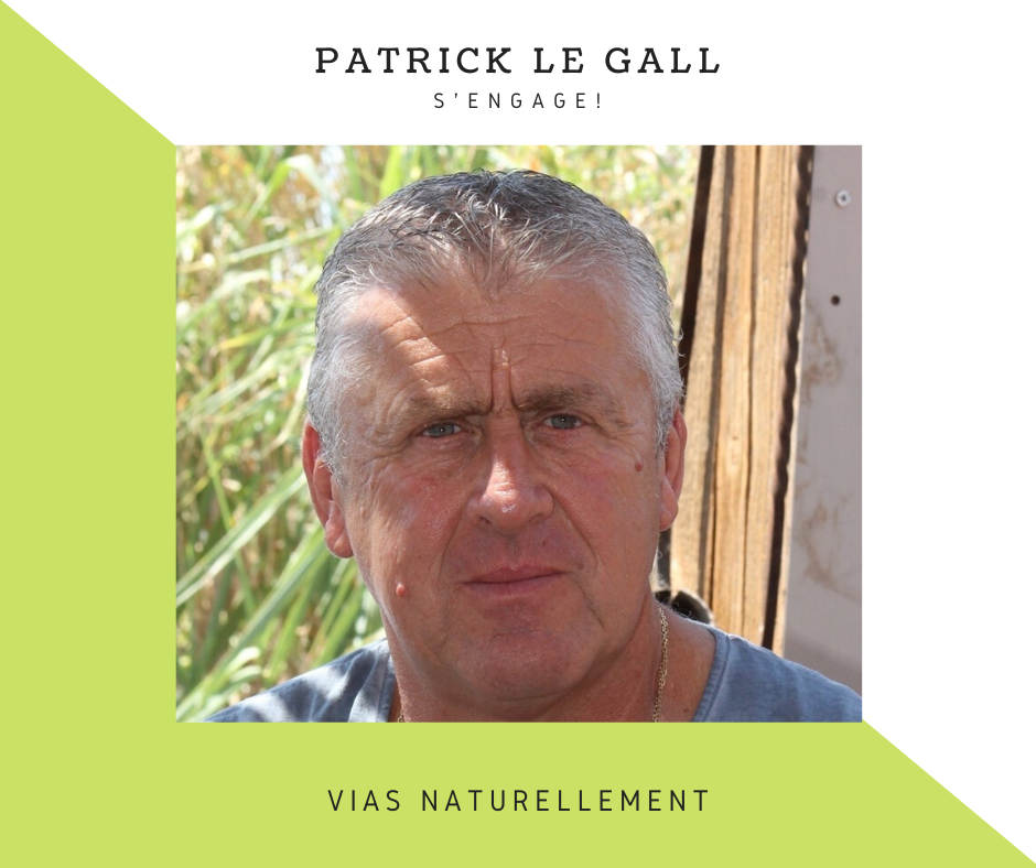 Vias - PATRICK LE GALL S'ENGAGE AVEC L'ÉQUIPE VIAS NATURELLEMENT D'OLIVIER CABASSUT