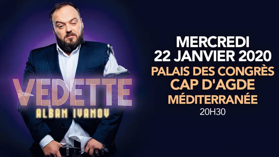 Cap d'Agde - Alban Ivanov au Palais des Congrès du Cap d'Agde