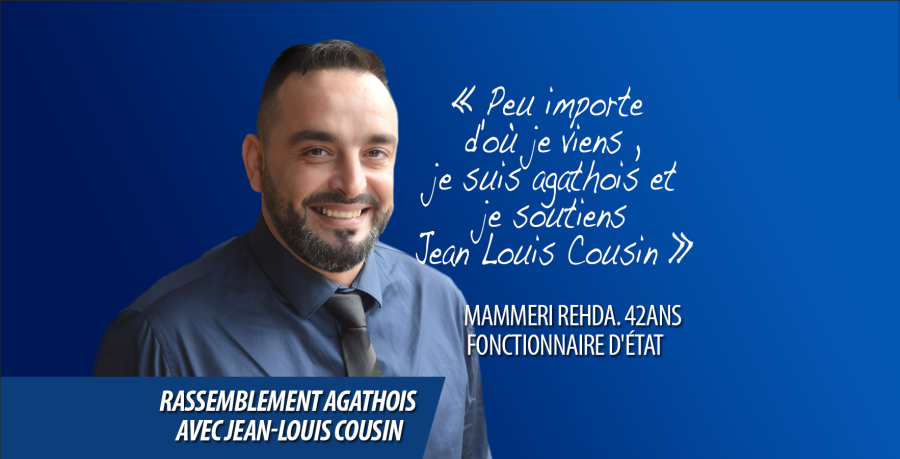 Agde - REHDA MAMMERI, fonctionnaire d'état s'engage avec JEAN LOUIS COUSIN.