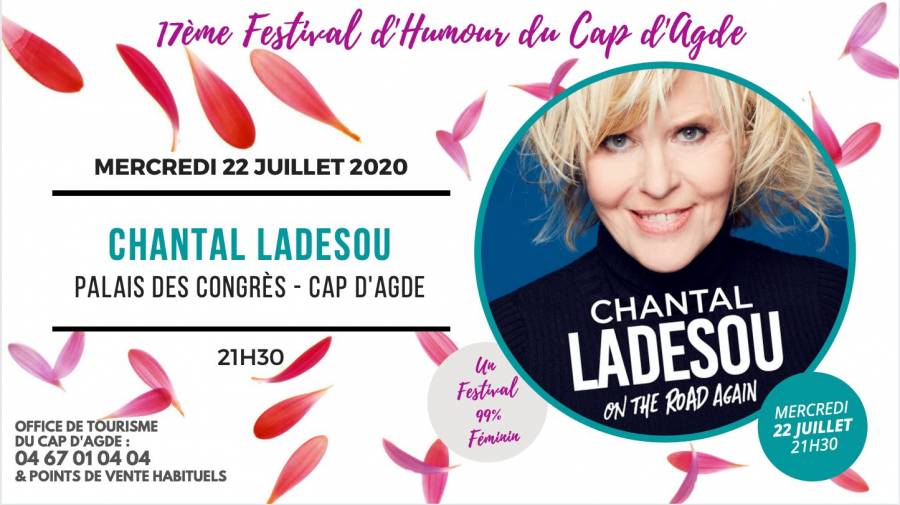 Cap d'Agde - Festival d'Humour : Chantal LANDESOU c'est 22 juillet !