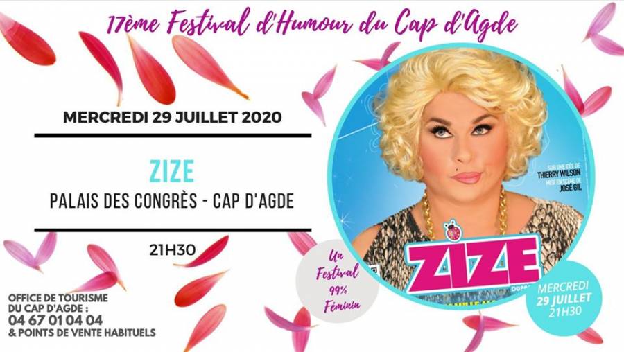 Cap d'Agde - Festival d'Humour : ZIZE c'est 29 juillet !