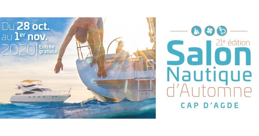 Cap d'Agde - La 21ème édition du Salon Nautique d'Automne se déroulera du 28 octobre au 1 novembre 2020 !