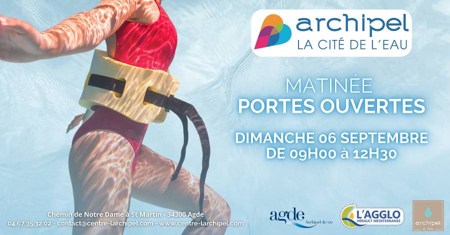 Cap d'Agde - Matinée Portes Ouvertes à l'Archipel la Cité de l'Eau !