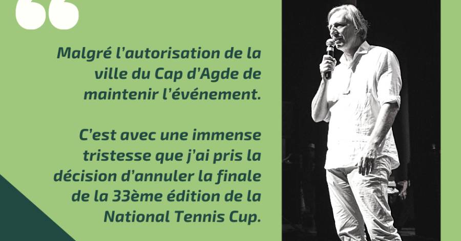 Cap d'Agde - La phase finale de la National Tennis Cup au Cap d'Agde est annulée.