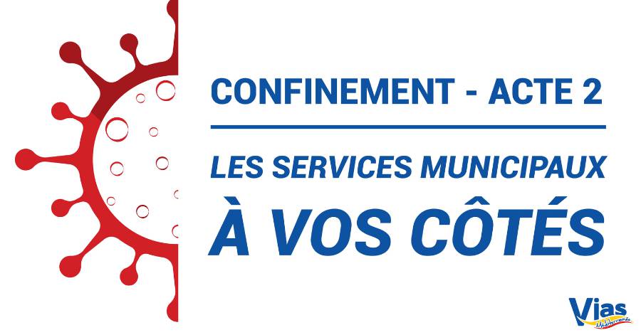 Vias - Confinement : les services municipaux à vos côtés