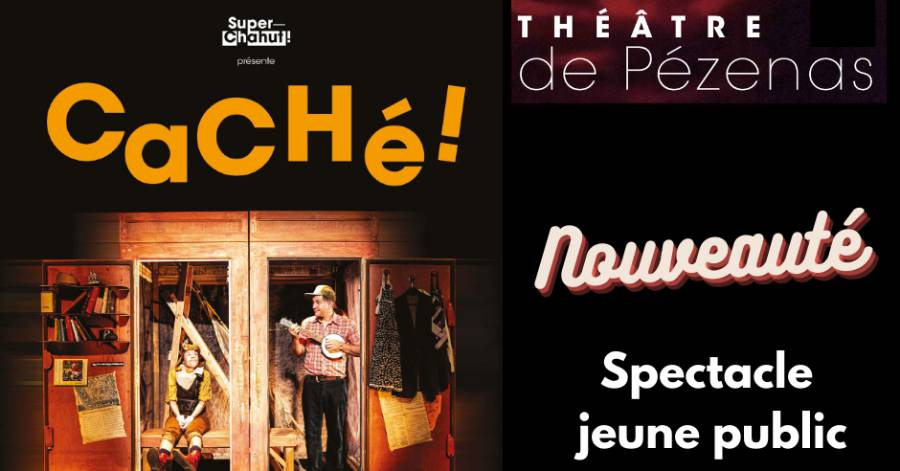 Pézenas - Caché : un spectacle pour les 6/12 ans au théâtre de Pézenas !
