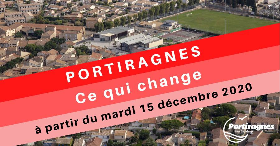 Portiragnes - Ce qui change à Portiragnes à partir du mardi 15 décembre 2020.