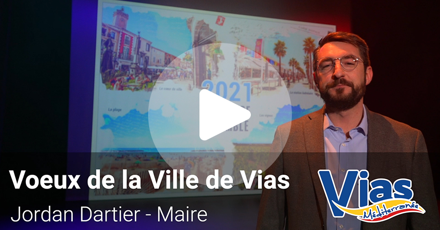 Vias - Le maire de Vias Jordan Dartier vous présente ses voeux !