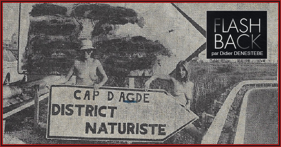 Cap d'Agde - Il était une fois le Commando naturiste anti-barbouillage du Cap d'Agde !