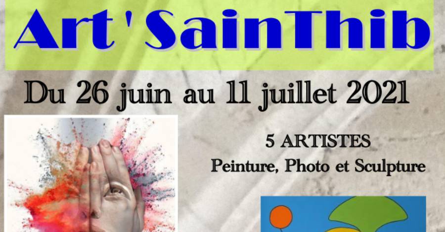 Saint-Thibéry - Art' SainThib :expo du 26 juin au 11 juillet 2021 !