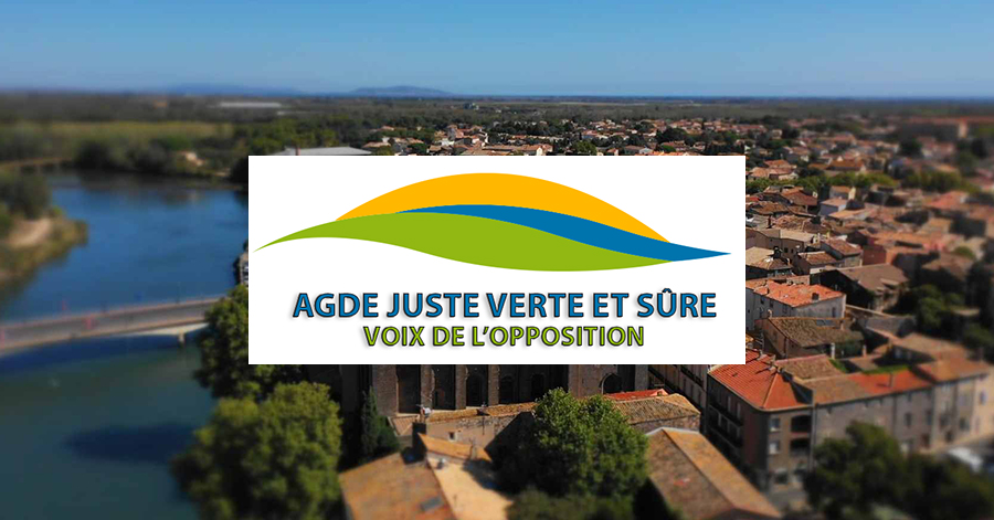 Agde - Conseil Municipal du 6 juillet 2021 : Le rapport des élus minoritaires, Agde Juste Verte et Sûre.