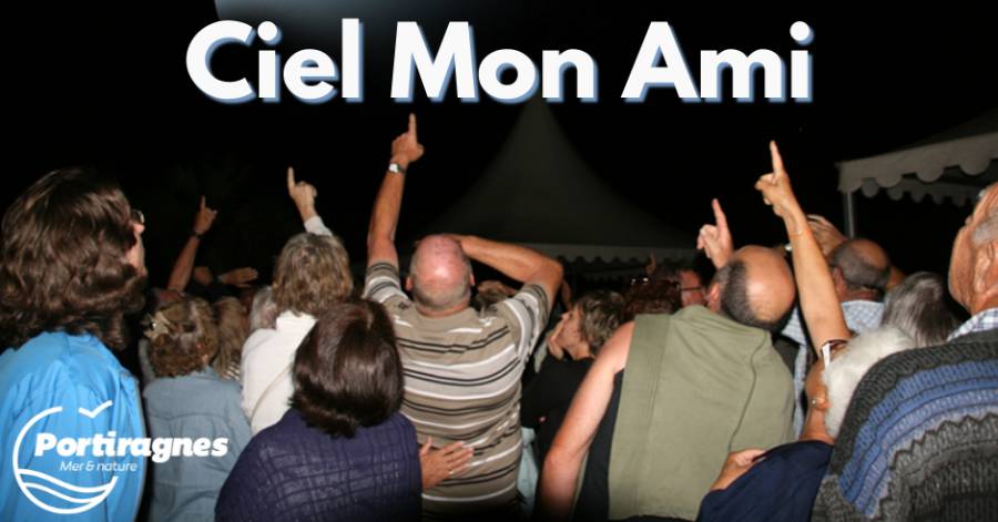 Portiragnes - Vivez un moment délicieusement magique avec l'association d'astronomie Ciel, mon ami