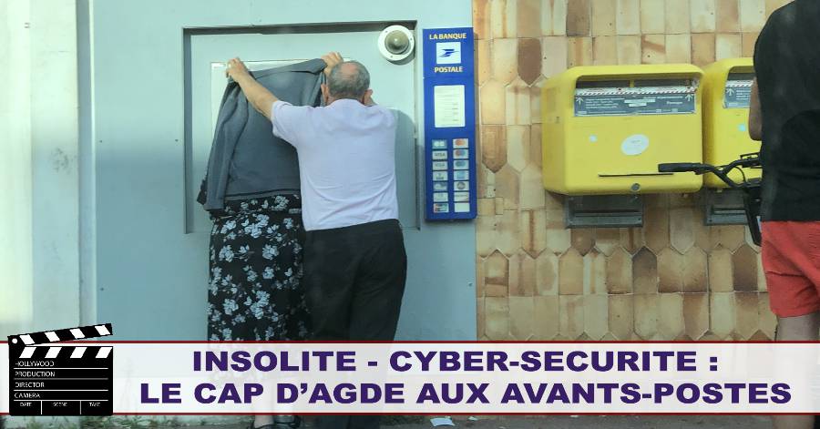 Cap d'Agde - Insolite : Cyber-sécurité : Le Cap d'Agde aux avants-postes ! par Herault Direct - La rédaction