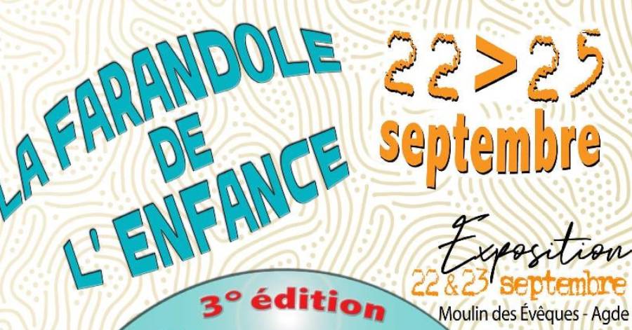 Agde - Le programme des 3 jours de Farandole de l'Enfance