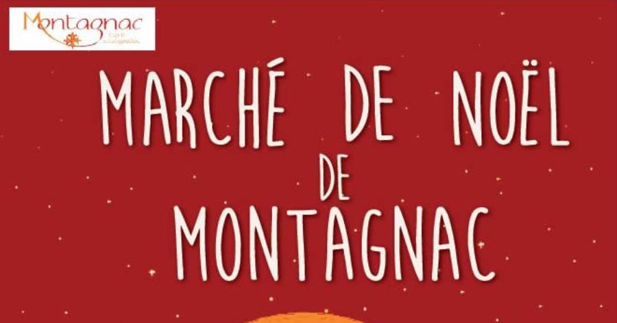Montagnac - L'incontournable Marché de Noël de Montagnac les 11 et 12 décembre !