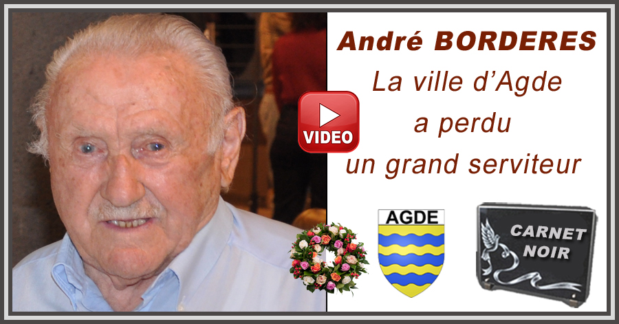 Agde - André BORDERES : La Ville d'Agde a perdu un grand serviteur.