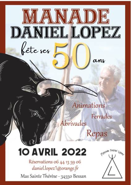 Bessan - La manade Daniel Lopez à Sainte-Thérèse invite à fêter ses cinquante ans