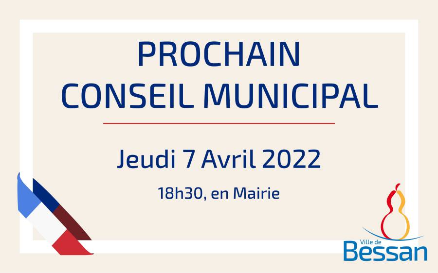 Bessan - Nouvelle séance publique du conseil municipal ce 7 avril, à 18h30, en mairie de Bessan