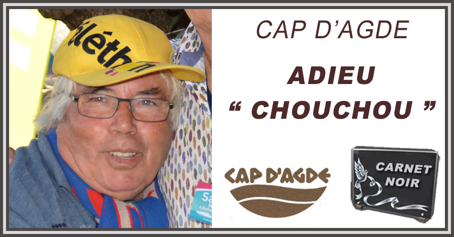 Cap d'Agde - Adieu CHOUCHOU...