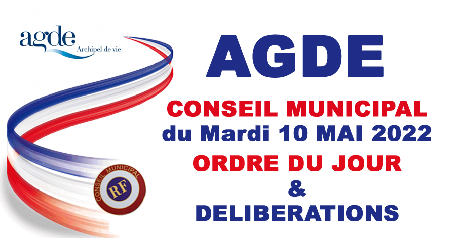 Agde - Conseil Municipal du MARDI 10 MAI 2022 - BUDGET - SUBVENTIONS AUX ASSOCIATIONS - IMPLANTATION DE CAMERAS DE SURVEILLANCE