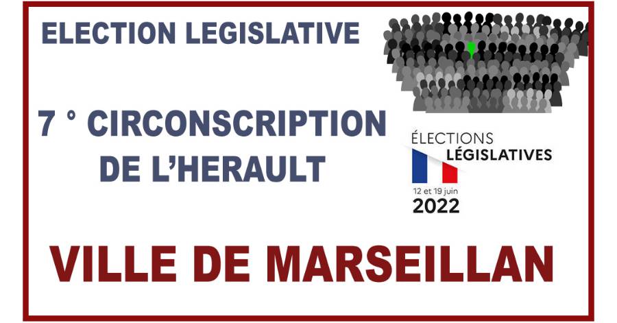 Marseillan - Législatives 7° Circonscription de ' Hérault : Les résultats de la Ville de MARSEILLAN