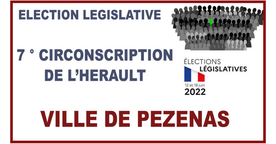 Pézenas - Législatives 7° Circonscription de ' Hérault : Les résultats de la Ville de PEZENAS
