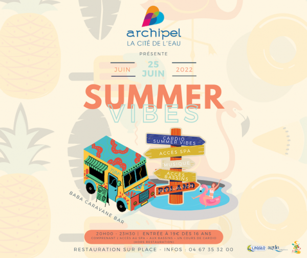 Agde - Summer Vibes  : Une soirée spéciale à l'Archipel le 25 juin !