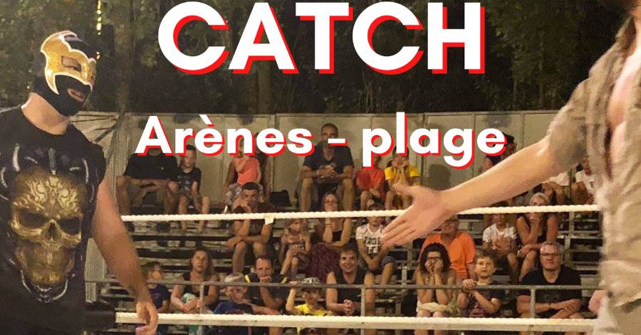 Portiragnes - Grand show catch à Portiragnes ce 22 juillet !