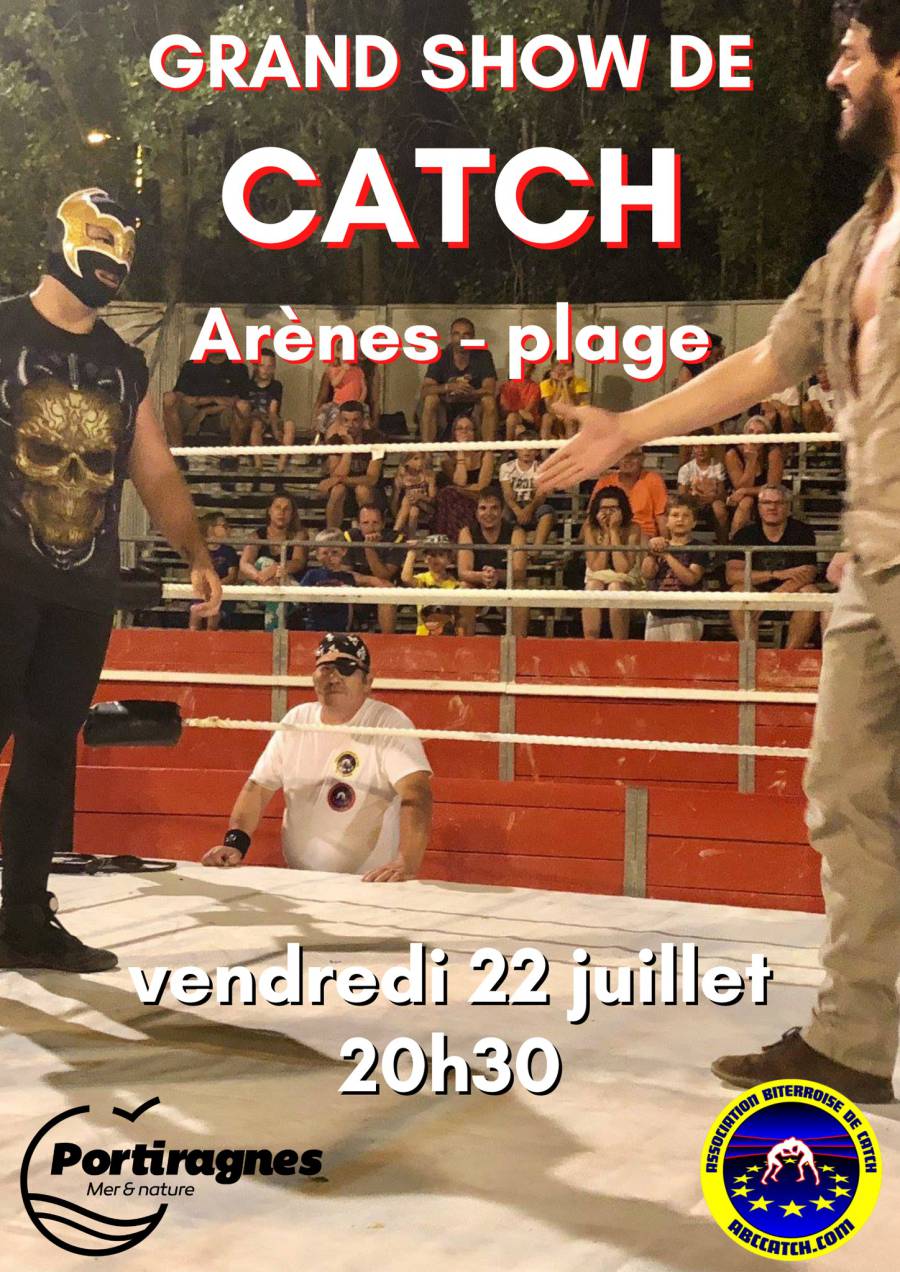 Portiragnes - Grand show catch à Portiragnes ce 22 juillet !