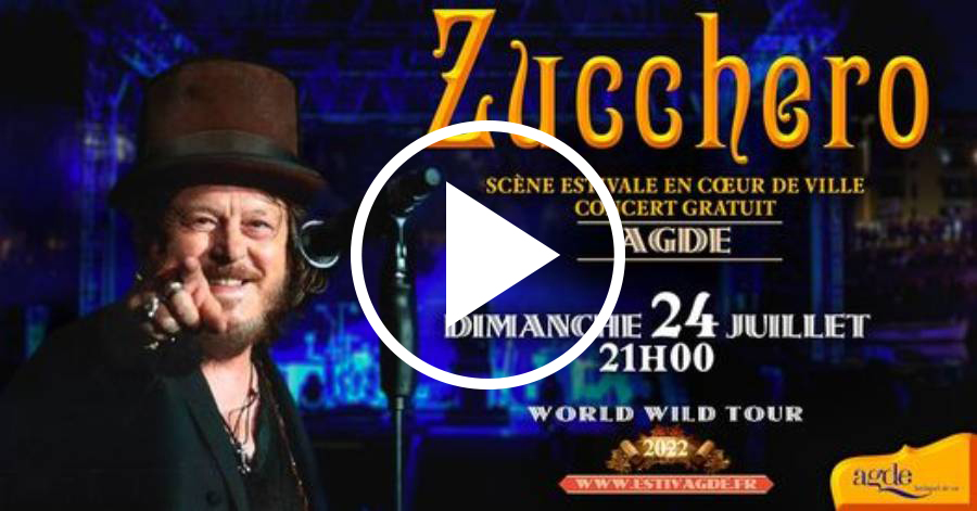 Agde - Zucchero : c'est ce soir sur la scène flottante ! Demandez le programme !