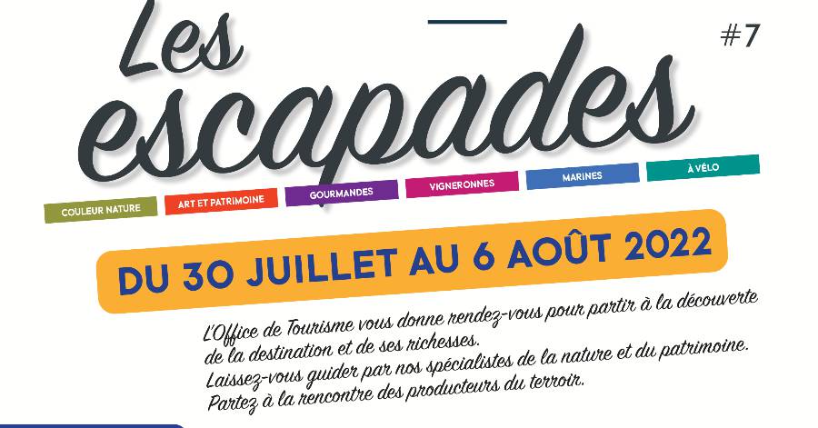 Cap d'Agde - L'Office de Tourisme vous donne le programme des  Escapades  du 30 juillet au 6 août !