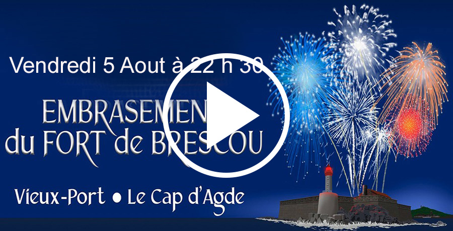 Cap d'Agde - Ce soir on s'embrase !