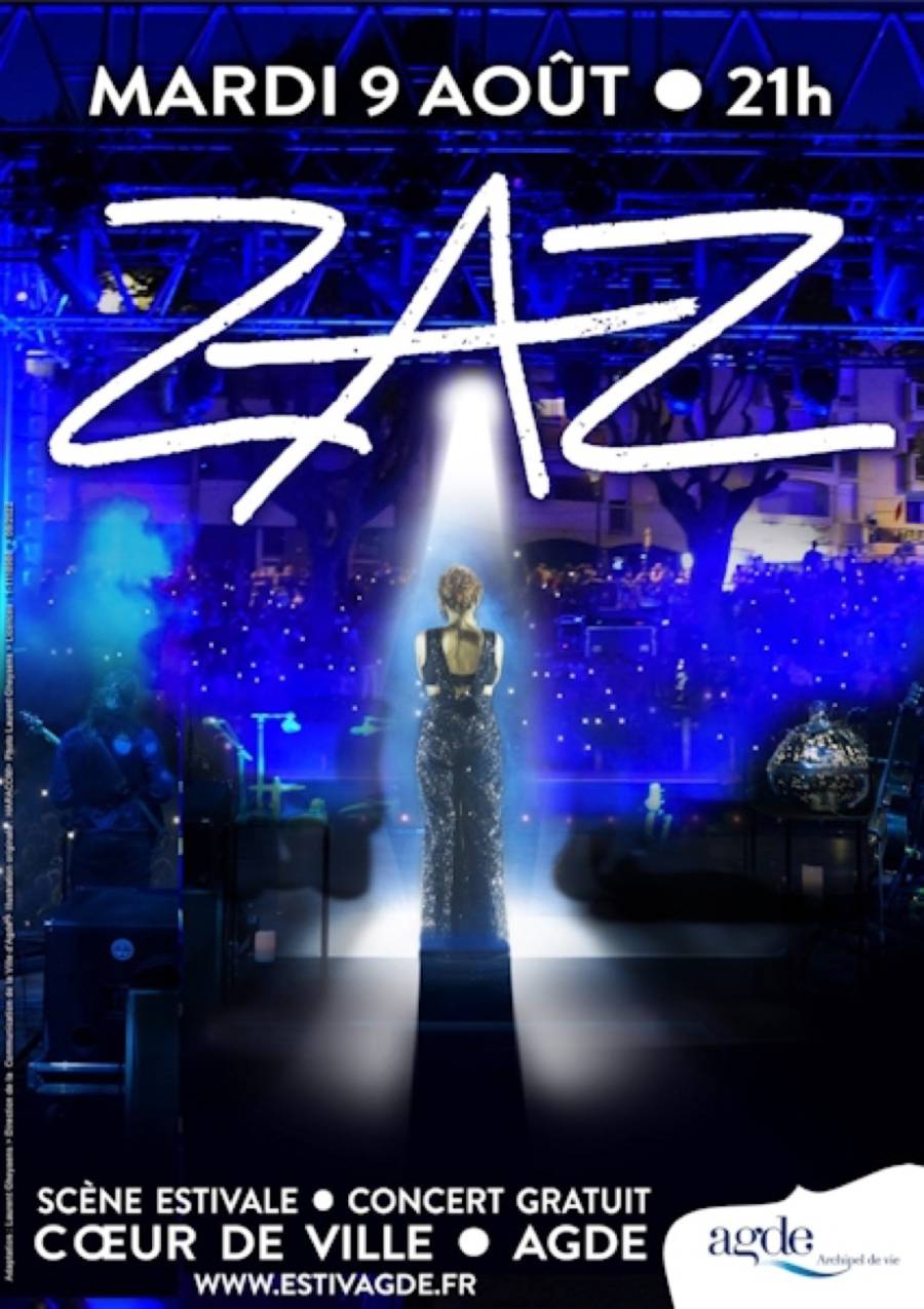 Agde - ZAZ :  Mardi 9 Aout 2022 en concert gratuit sur la scène flottante : Demandez le programme !