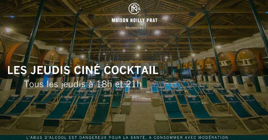 Marseillan - Les Jeudis Ciné-Cocktail c'est tous les jeudis à la Maison Noilly Prat !