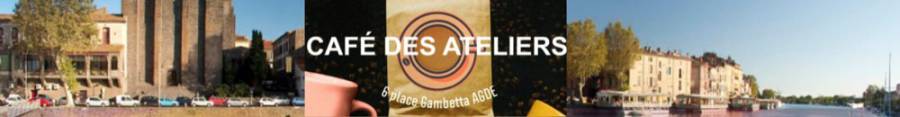 Agde - Un café associatif   LE CAFÉ DES ATELIERS  a été créé à Agde