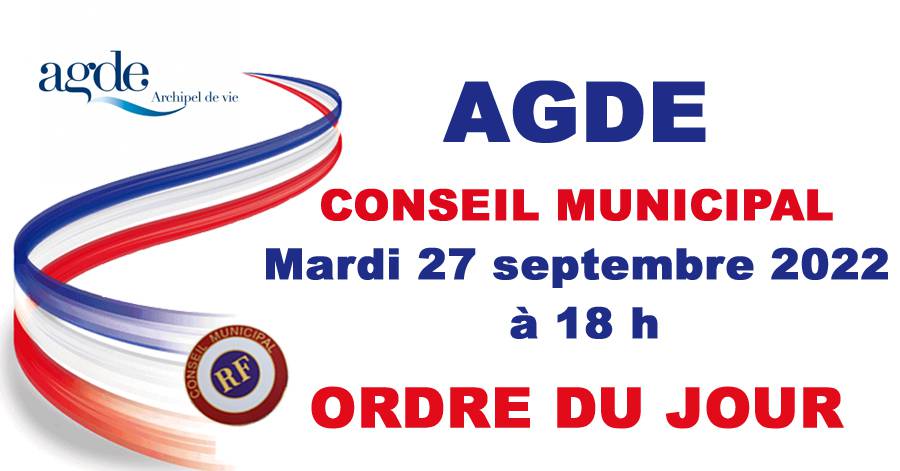 Agde - Conseil Municipal mardi 27 septembre à 18h00 Salle du conseil de l'Hôtel de Ville d'Agde