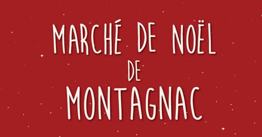 Montagnac - Marché de Noël de Montagnac : Sortez votre agenda !