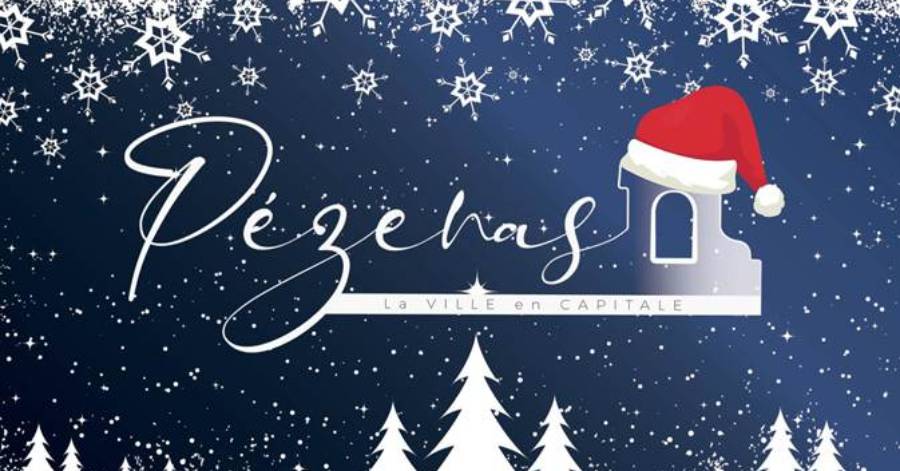 Pézenas - Le programme complet du Noël à Pézenas