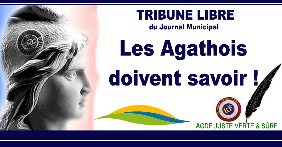 Agde - Les Agathois doivent savoir: Tribune Libre d'Agde Juste Verte Sûre