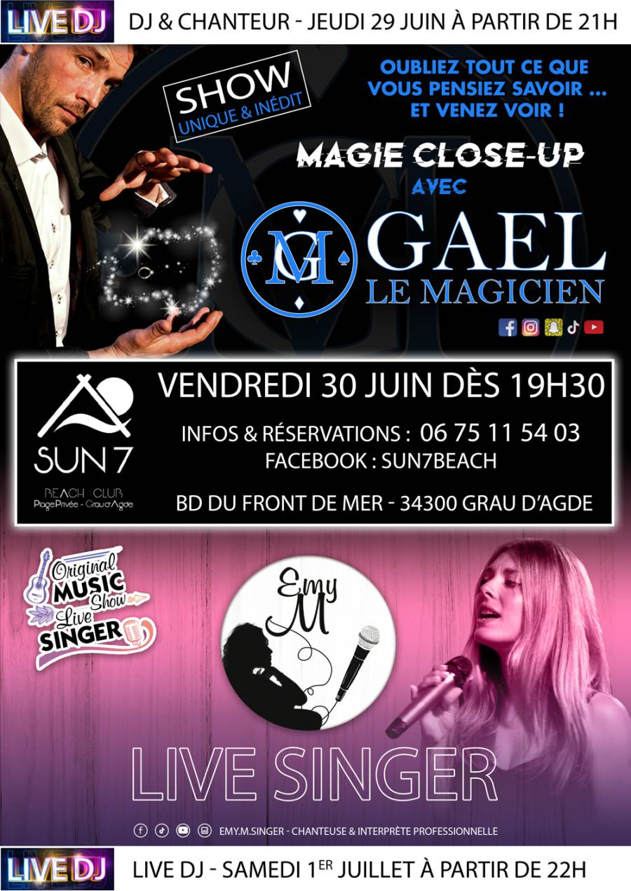 Grau d'Agde - Gaël Le Magicien et Emy M au Sun 7 Beach vendredi 9 juin !
