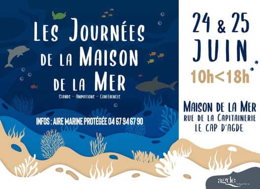 Cap d'Agde - Les Journées de la Maison de la Mer, un week-end d'animations !