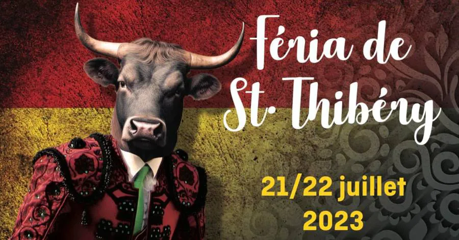 Saint-Thibéry - La Feria de Saint-Thibéry c'est le 21 et 22 juillet 2023